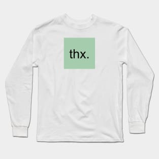 thx. Long Sleeve T-Shirt